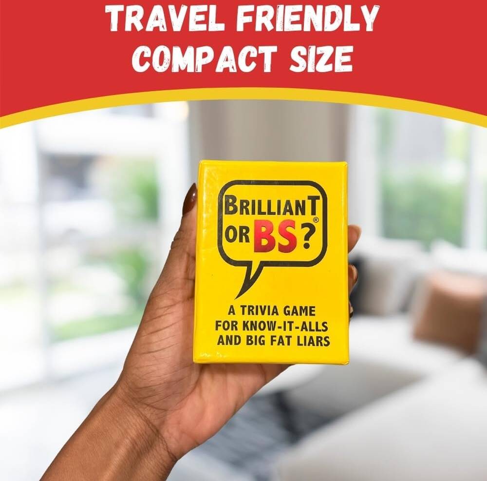 Brilliant or BS - A Trivia Party Game for Know-It-Alls and Big Fat Liars Hilarious Bluffing Game for 4-6 Players, Family-Friendly, Ages 14+