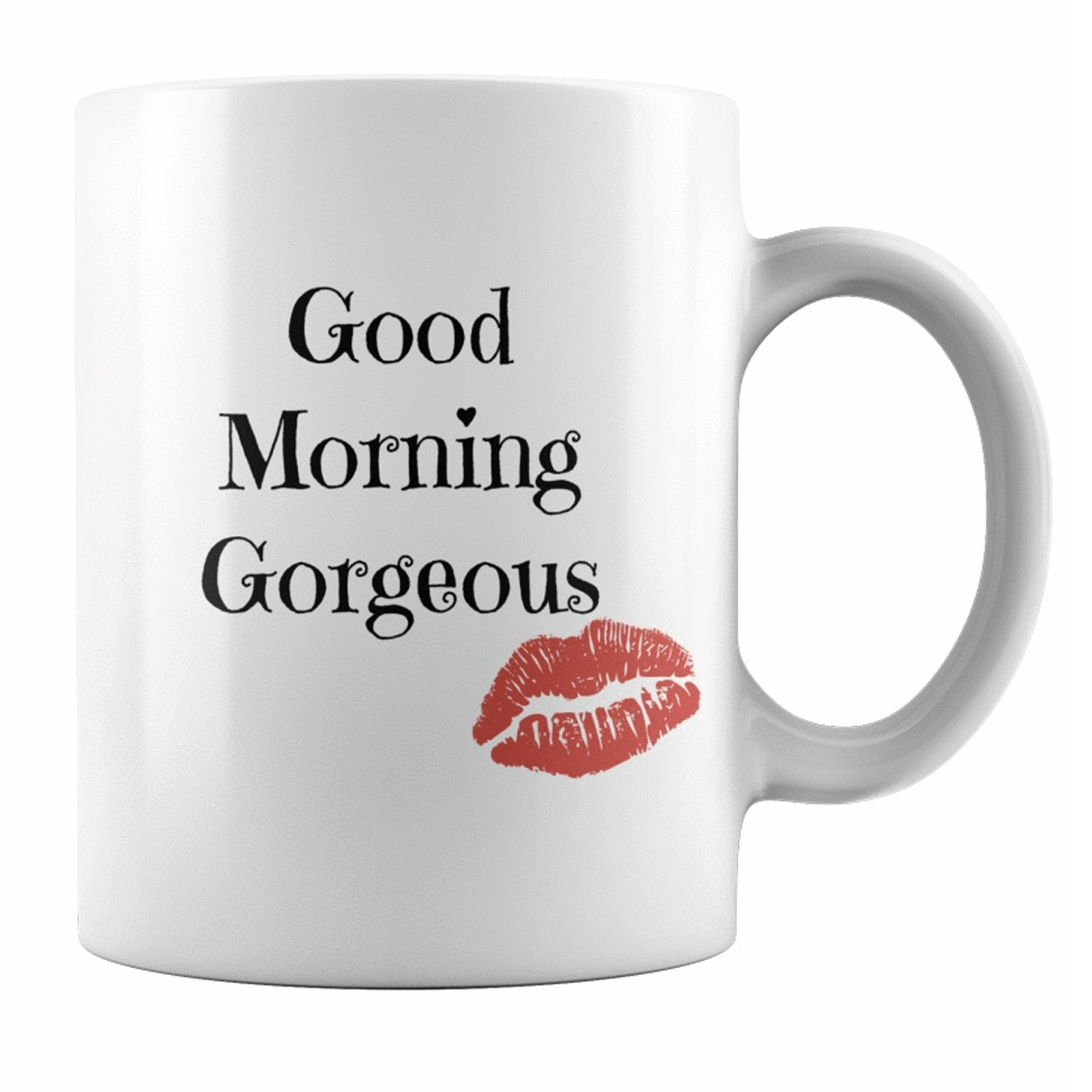 Good Morning Gorgeous - 11 Oz Coffee Mug