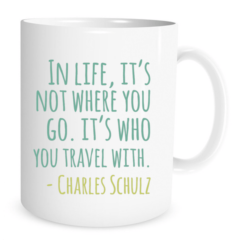 In Life it is Not where you Go - 11 Oz Coffee Mug
