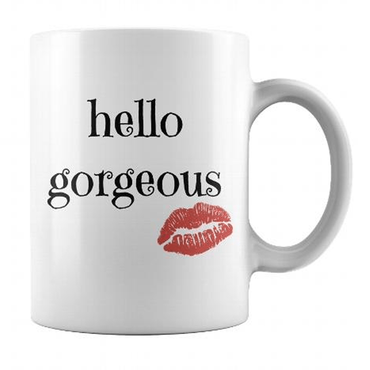 Hello Gorgeous - 11 Oz Coffee Mug