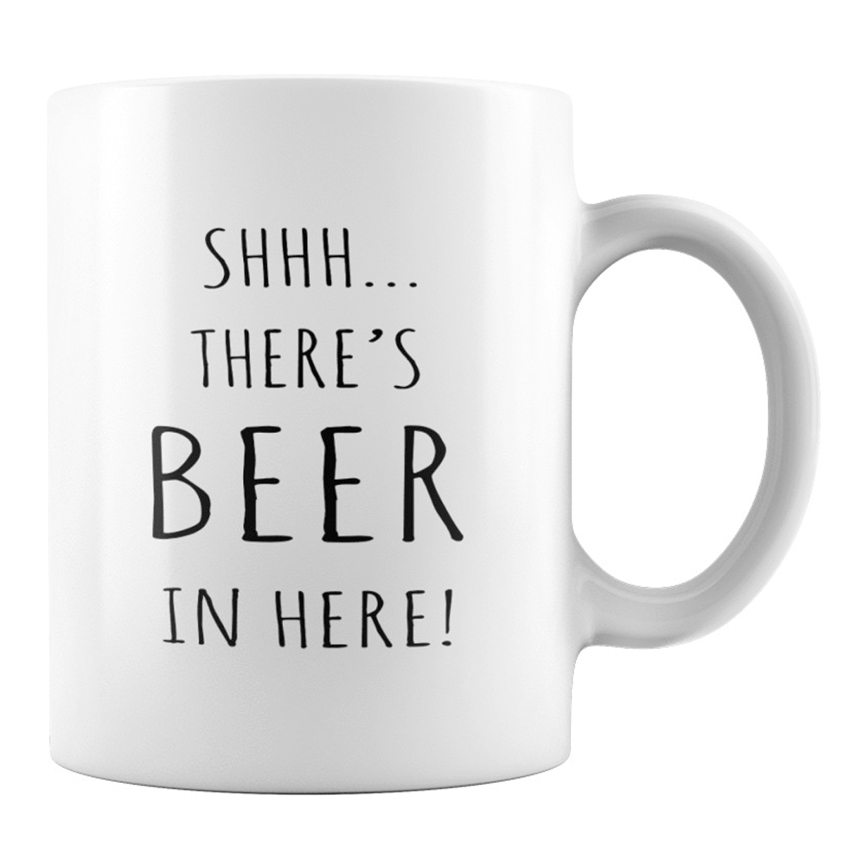 Shh There's BEER IN HERE - 11 Oz Coffee Mug